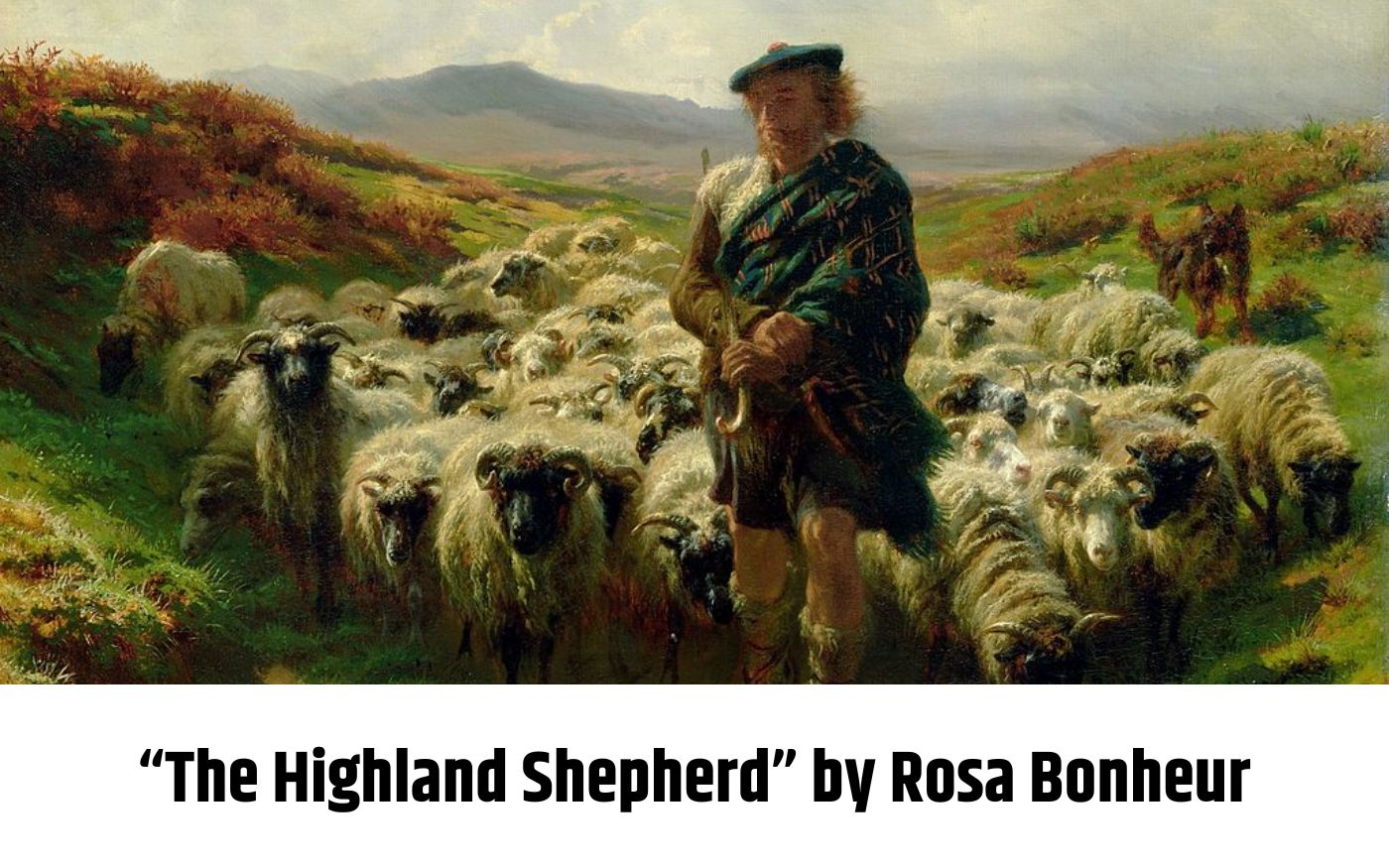 “The Highland Shepherd” by Rosa Bonheur